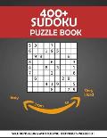 400+ Sudoku Puzzle Book: Sudoku Puzzle Book for Adults with Solving Instructions and Solutions ranked from Easy to Very Hard