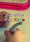 Cursive For Kids: Make your kids write pretty
