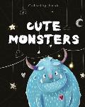 Cute monsters coloring book: coloring book for adults, teens, kids, family