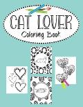 Cat Lover Coloring Book: Valentines Day heart doodles, fabulous felines and cute cats. 30 Bold purrfect images for kids, teens and young adul