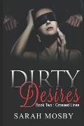 Dirty Desires Book two: Crossed Lines