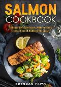 Salmon Cookbook: Salmon Recipe Book with Yummy Collection of Salmon Recipes