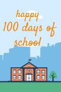 happy 100 days of school: welcom to the school,