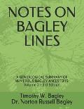 Notes on Bagley Lines: A Genealogical Summary of Numerous Bagley Ancestors - Volume 2