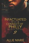 Infatuated With The Connect Of Philly 2: The Black Brothers