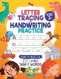 Letter Tracing & Handwriting Practice Book - for Kids: Trace Letters and Numbers Workbook of the Alphabet and Sight Words, Preschool, Pre K, Kids Ages