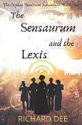 The Sensaurum and the Lexis.: A Steampunk adventure.