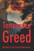 Tennessee Greed: Murder in the Smoky Mountains