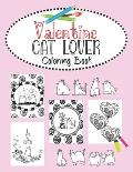Valentine Cat Lover Coloring Book: Valentine's Day cat couples, heart doodles and fabulous felines. 30 Bold purrfect images for kids, teens and youn