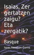 Isaias, Zer gertatzen zaigu? Eta zergatik?: Basque