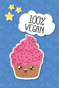 100% Vegan: Vegan Cupcakes Notebooks