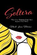 Soltera: When Your Coming of Age Story Begins in Your Fifties