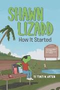 Shawn Lizard: How It Started