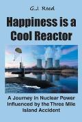 Happiness is a Cool Reactor: A Journey in Nuclear Power Influenced by the Three Mile Island Accident