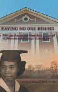 Leaving No One Behind: An African American Family's Story of Achievement Through Education