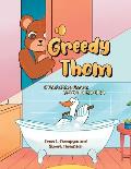Greedy Thom: A Pointed-Nose Goose in Greedy Thom's Bathtub