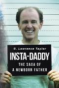 Insta-Daddy: The Saga of a Newborn Father