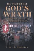 The Winepress of God's Wrath: A Commentary on the Book of Revelation From a Near-Historic Perspective