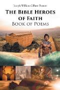 The Bible Heroes of Faith Book of Poems