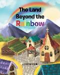 The Land Beyond the Rainbow