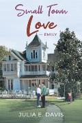 Small Town Love: Emily