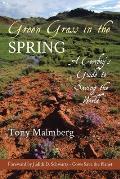 Green Grass in the Spring: A Cowboy's Guide to Saving the World