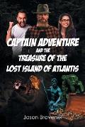 Captain Adventure and the Treasure of the Lost Island of Atlantis