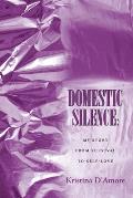Domestic Silence: My Story from Survival to Self-Love