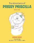 The Adventures of Prissy Priscilla: Book One