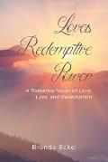 Loves Redemptive Power: A Romance Novel of Love, Loss, and Redemption
