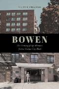 Bowen: The Coming-of-Age Memoirs from a Unique City Block