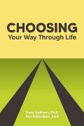 Choosing Your Way Through Life