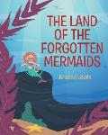 The Land of the Forgotten Mermaids