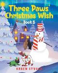 Three Paws' Christmas Wish: Book 5
