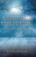 A Shining Reflection: The Life of the Poet
