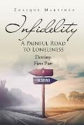 Infidelity: A PAINFUL ROAD TO LONELINESS: Destiny. First Part