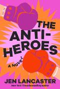 The Anti-Heroes