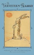 The Velveteen Rabbit: Or How Toys Became Real