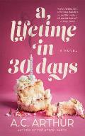 A Lifetime in 30 Days