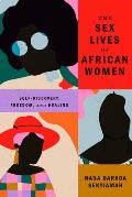 Sex Lives of African Women Self Discovery Freedom & Healing
