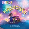 Fireworks: Eureka! the Biography of an Idea