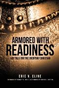Armored With Readiness: God Talk for the Everyday Christian
