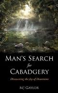 Man's Search for Cabadgery: Discovering the Joy of Dominion