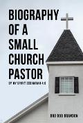 Biography of a Small Church Pastor