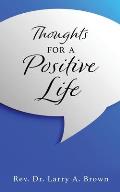 THOUGHTS for a POSITIVE LIFE