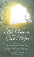 A glimpse of His Vision and Our Hope