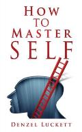 How to Master Self