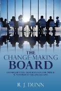 The Change-Making Board: Consequential Governance for Public & Nonprofit Organizations