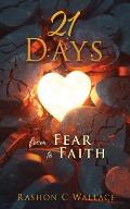 21 Days: From Fear to Faith