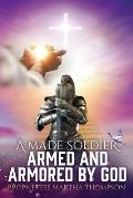 A Made Soldier Armed and Armored by God